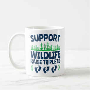Support Wildlife Raise Triplets Funny Triplet Mum Coffee Mug