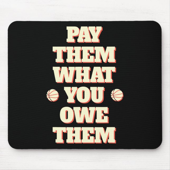 Support Women's Sketll Pay Them What You Owe Them  Mouse Pad (Front)