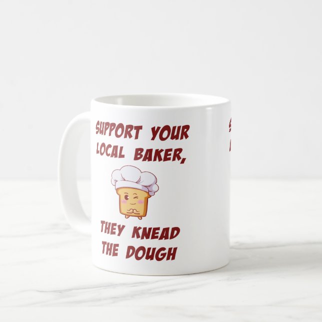 Support your baker they knead the dough coffee mug (Front Left)