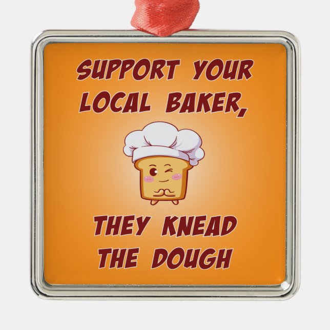 Support your baker they knead the dough metal tree decoration (Front)