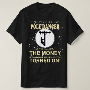 Support Your  Dancer Funny Lineman T-Shirt