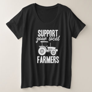 Support Your Farmers Plus Size T-Shirt