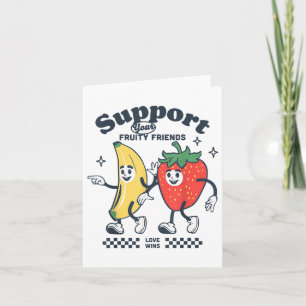 Support Your Fruity Friends Gay Pride Month Lgbtq  Card