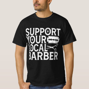 Support Your Local Barber 2024 T-Shirt