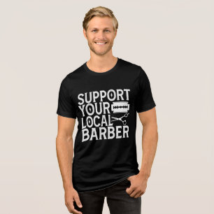 Support Your Local Barber 2024 Tri-Blend Shirt