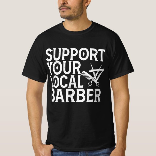 Support Your Local Barber T-Shirt (Front)