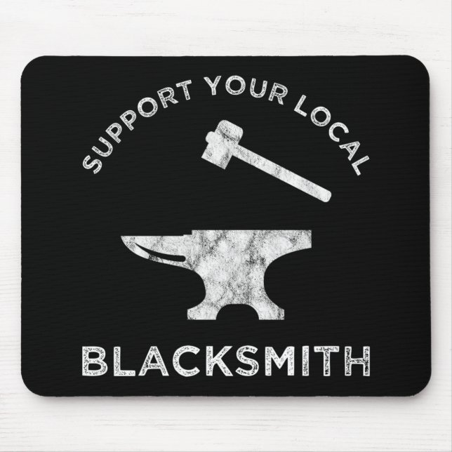 Support Your Local Blacksmith Mouse Pad (Front)