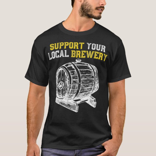 Support Your Local Brewery Craft Beer T-Shirt (Front)