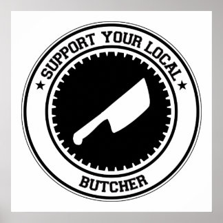 Support Your Local Butcher Poster