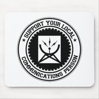 Support Your Local Communications Person Mouse Pad