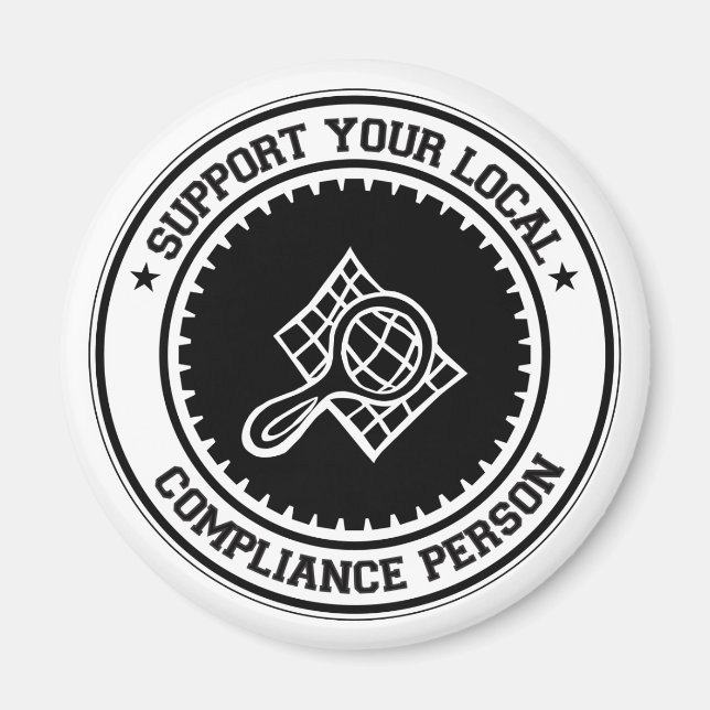 Support Your Local Compliance Person Magnet (Front)
