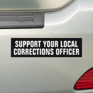 SUPPORT YOUR LOCAL CORRECTIONS OFFICER BUMPER STICKER