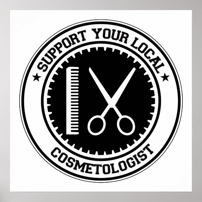Support Your Local Cosmetologist Poster (Front)