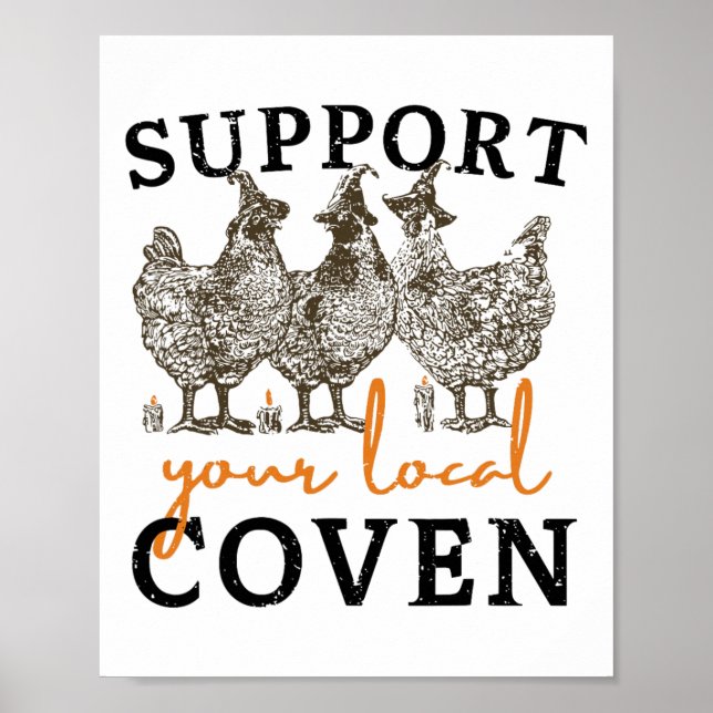Support Your Local Coven Funny Farm Witch Chicken  Poster (Front)