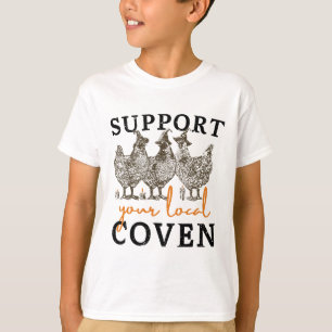 Support Your Local Coven Funny Farm Witch Chicken  T-Shirt