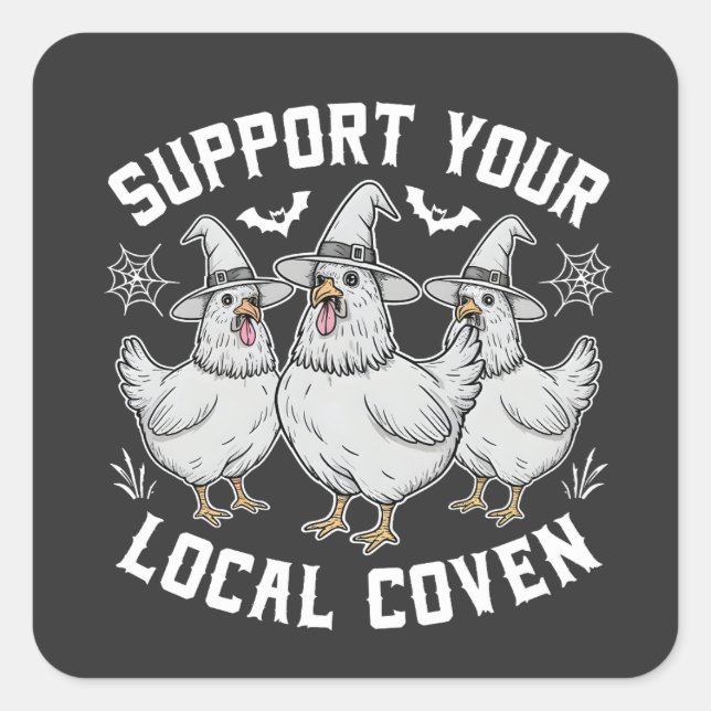 Support Your Local Coven Rooster Halloween Spooky Square Sticker (Front)