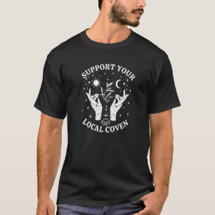 Support Your Local Coven Witch Girl Aesthetic T-Shirt