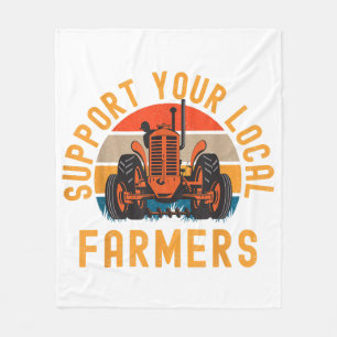 Support Your Local Farmers, Farm And Ranch Life Tr Fleece Blanket