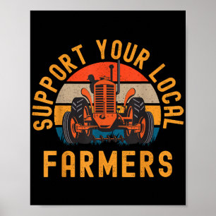 Support Your Local Farmers, Farm And Ranch Life Tr Poster