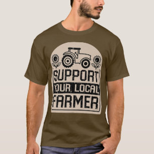 Support Your Local Farmers Graphic T-Shirt