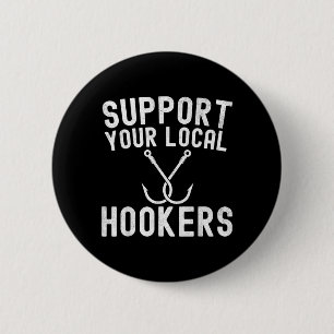 Support Your Local Fishing Fisherman 6 Cm Round Badge