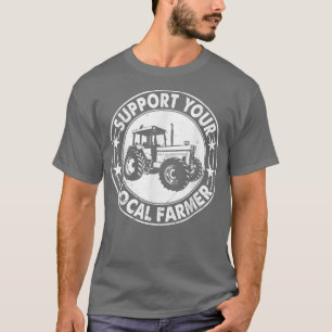 Support Your Local Funny Farmer Grain Men Women Ch T-Shirt