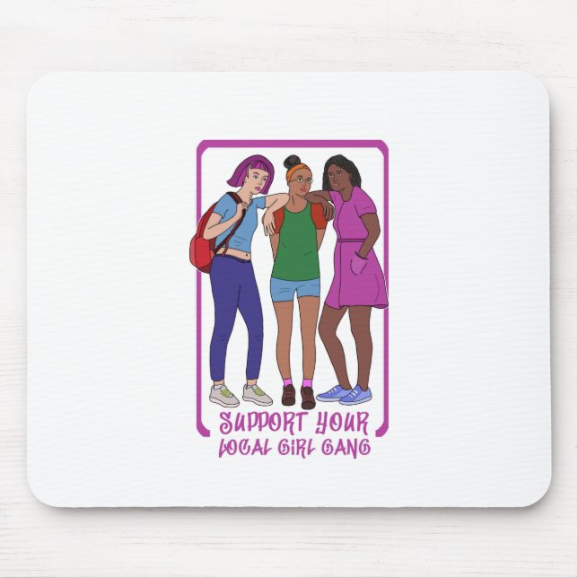 Support Your Local Girl Gang Mouse Pad (Front)