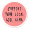 Support Your Local Girl Gang Sticker
