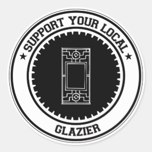 Support Your Local Glazier Classic Round Sticker
