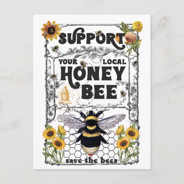 Support Your Local Honey Bees - Save the Bees  Postcard (Front)
