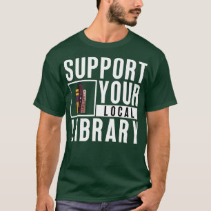 Support Your Local Library 23 T-Shirt