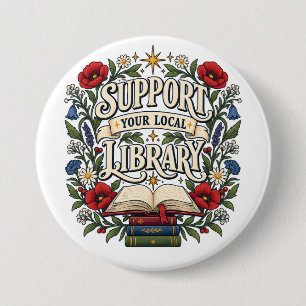 Support your local library 7.5 cm round badge