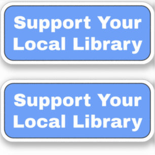 Support Your Local Library - Blue