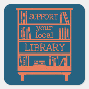Support Your Local Library - Book Lover's Square Sticker