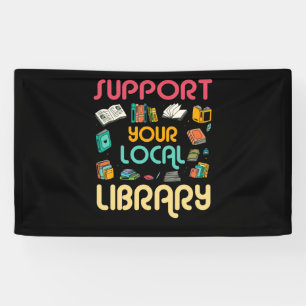Support Your Local Library Book Readers Lovers Banner