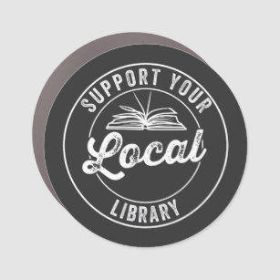 support your local library car magnet