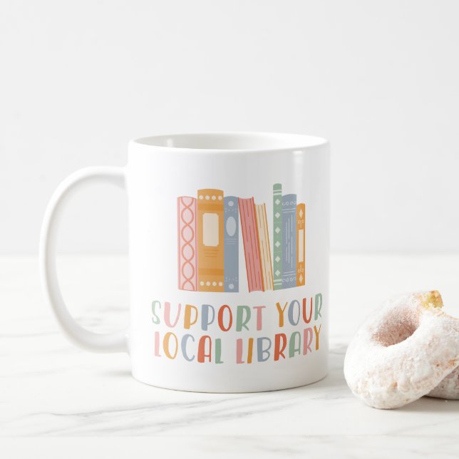 Support Your Local Library Coffee Mug (With Donut)