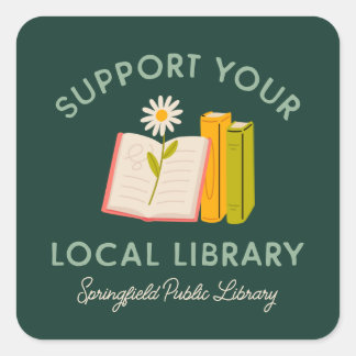Support Your Local Library Custom Square Sticker