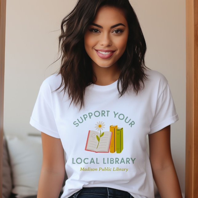 Support Your Local Library Custom T-Shirt (Creator Uploaded)