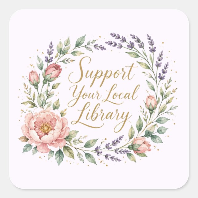Support Your Local Library - Floral Book Tote Square Sticker (Front)