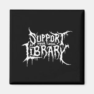Support Your Local Library Horror Bookworm Design Magnet