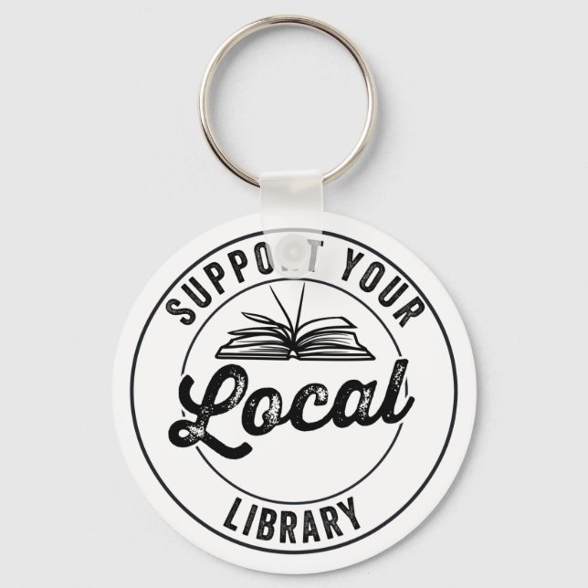 Support Your Local Library Key Ring (Front)