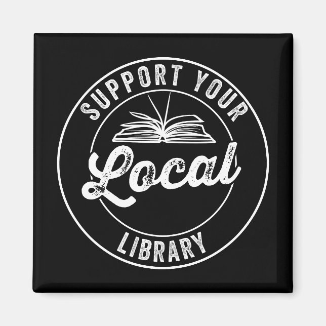 support your local library magnet (Front)