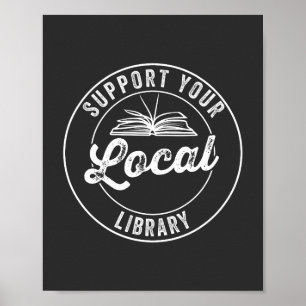 support your local library poster