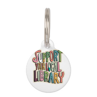 Support Your Local Library Reading Readers Books Pet Tag