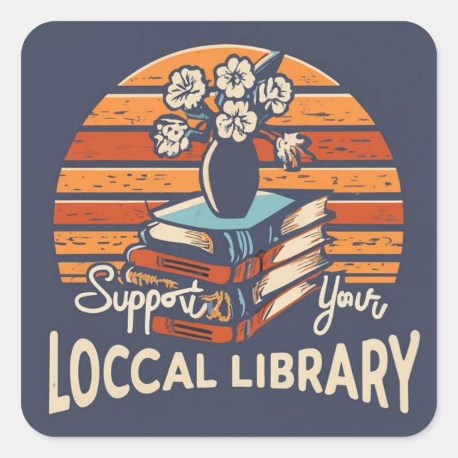 support your local library square sticker (Front)