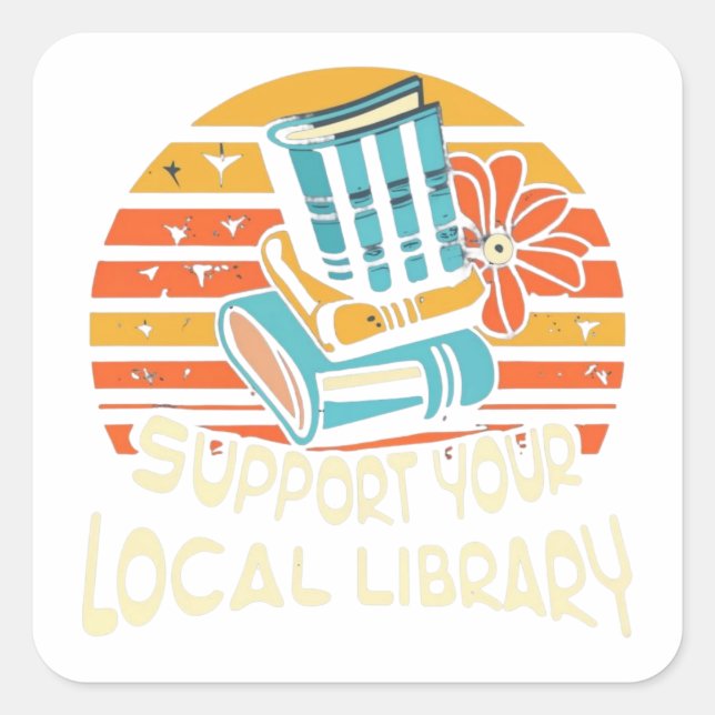 support your local library square sticker (Front)