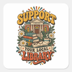 Support your local library square sticker