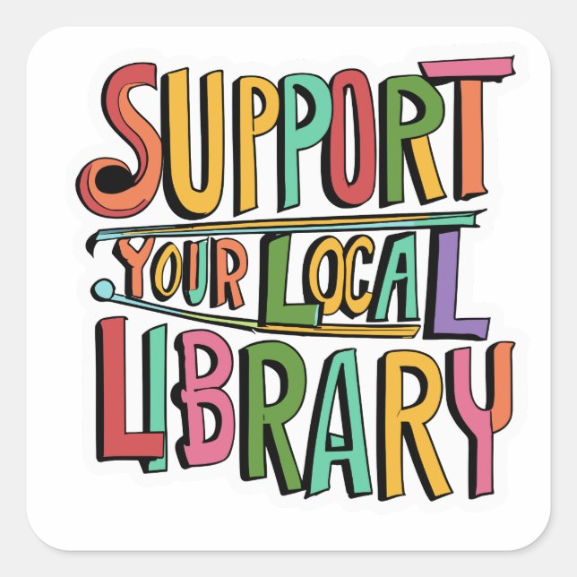 support your local library square sticker (Front)