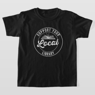 support your local library T-Shirt
